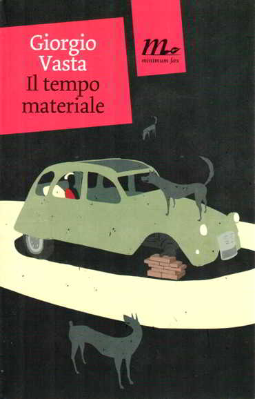 “Il tempo materiale” – Giorgio Vasta