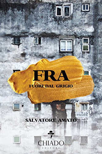 “Fra – Fuori dal grigio” – Amato