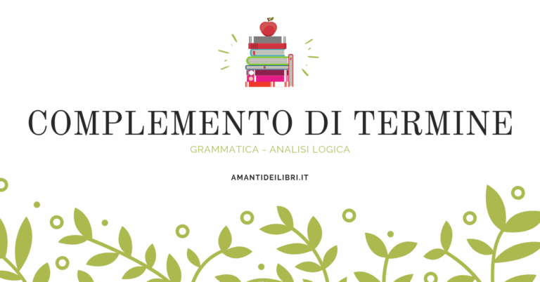 COMPLEMENTO DI TERMINE: frasi, significato ed esercizi