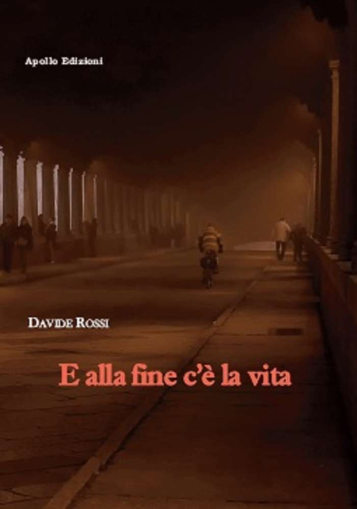 copertina "E alla fine c'è la vita" di Davide Rossi