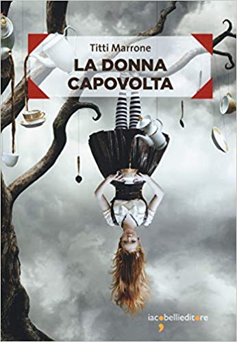 “La donna capovolta” – Titti Marrone