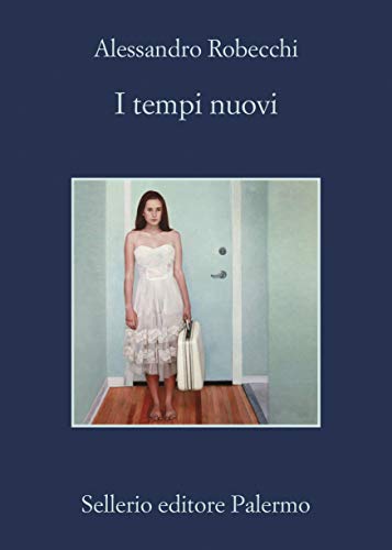 “I tempi nuovi” – Alessandro Robecchi