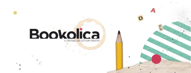 Bookolica: il festival dei lettori creativi | Seconda edizione