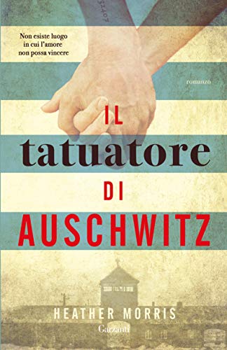 “Il tatuatore di Auschwitz” – Heather Morris