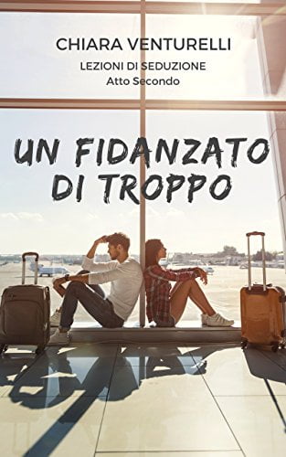 “Un fidanzato di troppo” – Chiara Venturelli