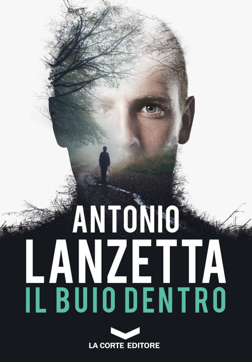 “Il buio dentro” – Antonio Lanzetta