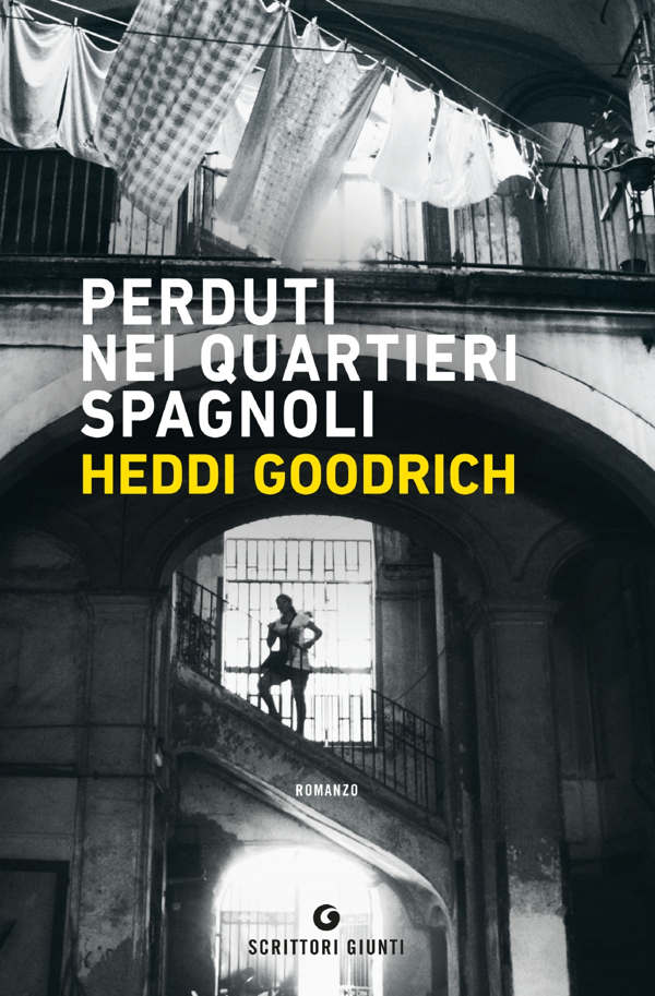 “Perduti nei quartieri spagnoli” – Heddi Goodrich