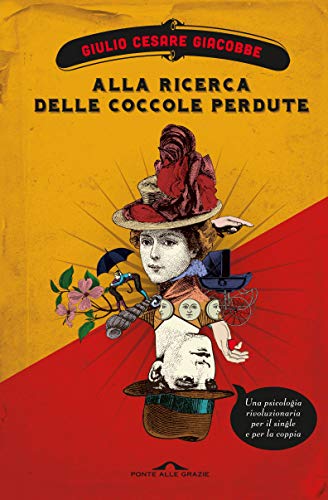 “Alla ricerca delle coccole perdute” – Giulio Cesare Giacobbe