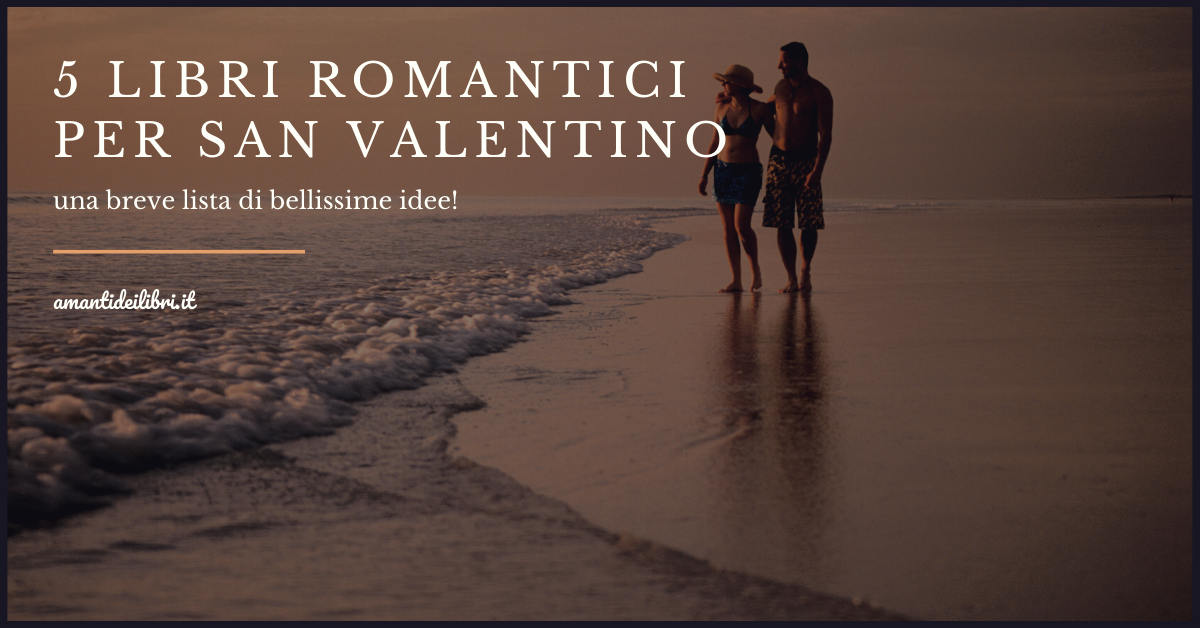 Cinque libri romantici per San Valentino