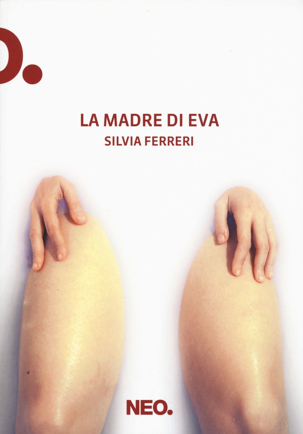 “La madre di Eva” – Silvia Ferreri