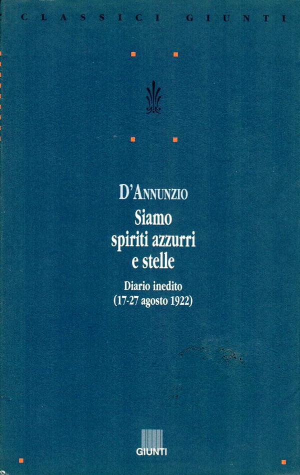 “Siamo spiriti azzurri e stelle” – Gabriele d’Annunzio