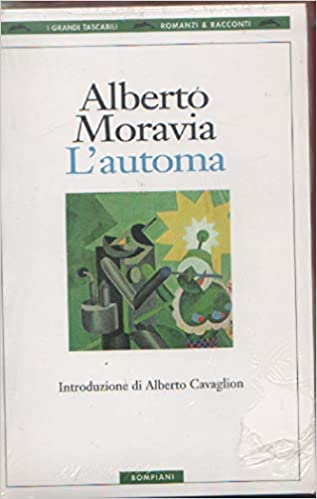 “L’automa” – Alberto Moravia