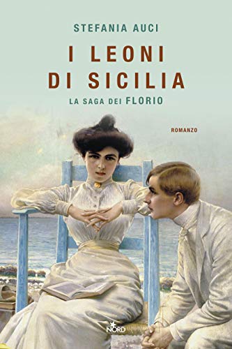 “I leoni di Sicilia” – Stefania Auci