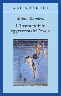 copertina l'insostenibile leggerezza dell'essere