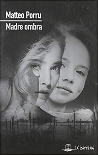 “Madre ombra” – Matteo Porru