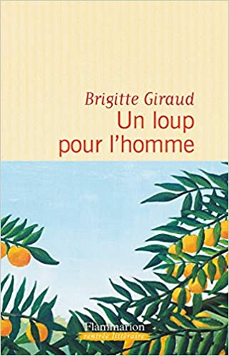 “Un loup pour l’homme” – Brigitte Giraud