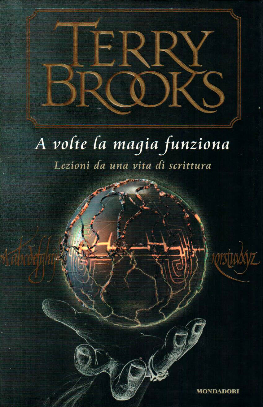 “A volte la magia funziona” – Terry Brooks