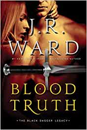 “Blood Truth” – J. R. Ward