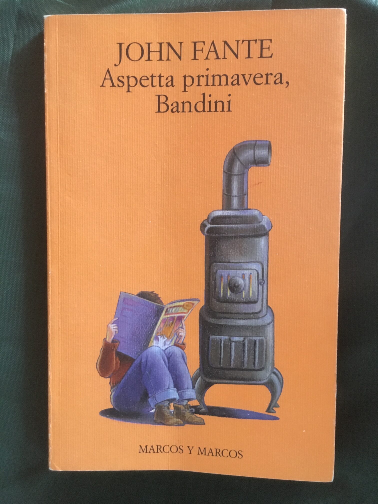 “Aspetta primavera, Bandini” – John Fante