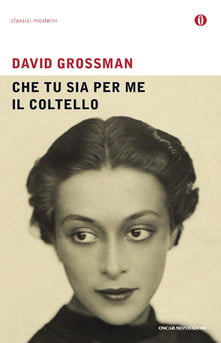 “Che tu sia per me il coltello” – David Grossman