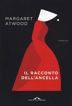 “Il racconto dell’ancella” – Margaret Atwood