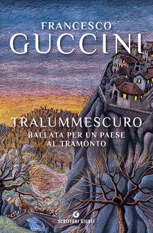 “Tralummescuro” – Francesco Guccini