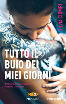 “Tutto il buio dei miei giorni” – Silvia Ciompi