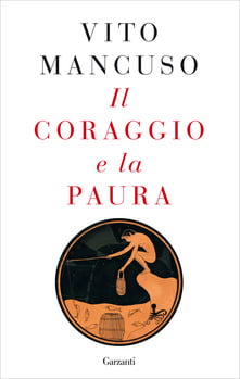 “Il coraggio e la paura” – Vito Mancuso