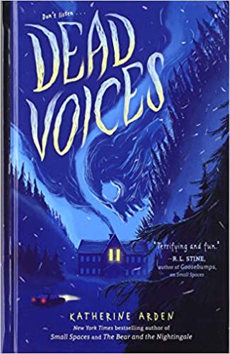 “Dead Voices” (Small Spaces #2) – Katherine Arden.
