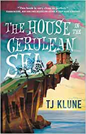 “The House in the Cerulean Sea” – TJ Klune