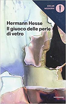 “Il giuoco delle perle di vetro” – Hermann Hesse