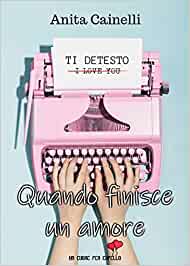 “Quando finisce un amore” – Anita Cainelli