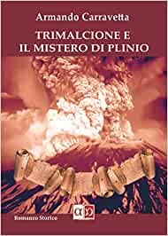 “Trimalcione e il mistero di Plinio” – Armando Carravetta