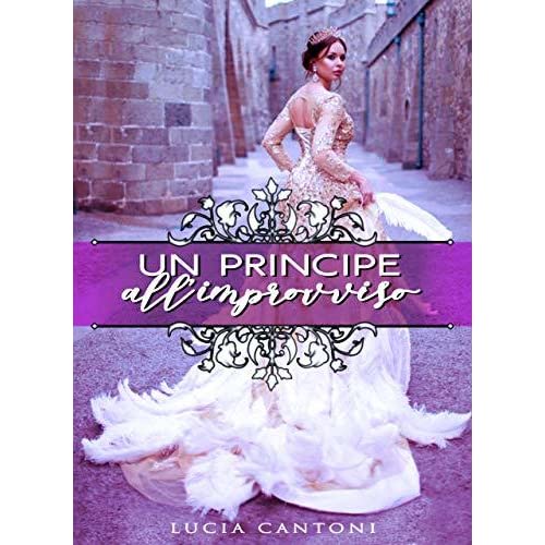 “Un principe all’improvviso” – Lucia Cantoni