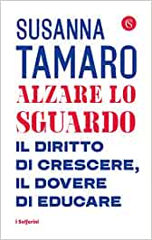 “Alzare lo sguardo” – Susanna Tamaro