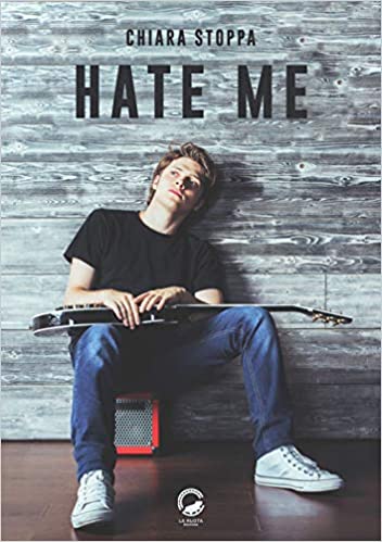 “Hate me” – Chiara Stoppa