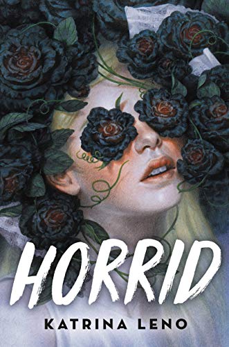 “Horrid” – Katrina Leno