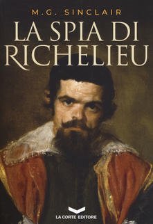 “La spia di Richelieu” – M.G. Sinclair