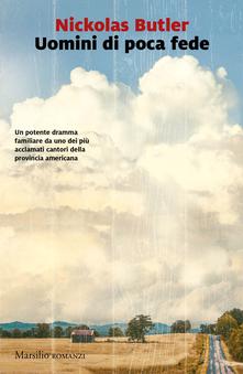 “Uomini di poca fede” – Nickolas Butler