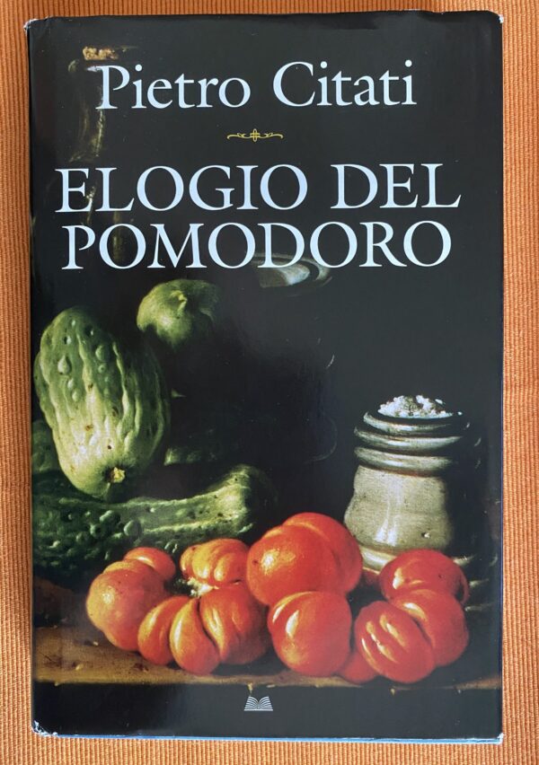 “Elogio del pomodoro” – Pietro Citati