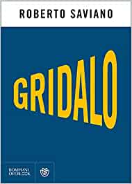 “Gridalo” – Roberto Saviano