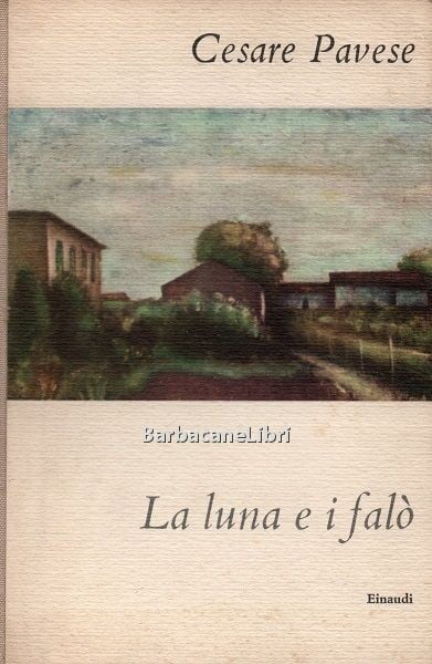 “La luna e i falò” – Cesare Pavese