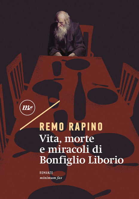 “Vita, morte e miracoli di Bonfiglio Liborio” – Remo Rapino