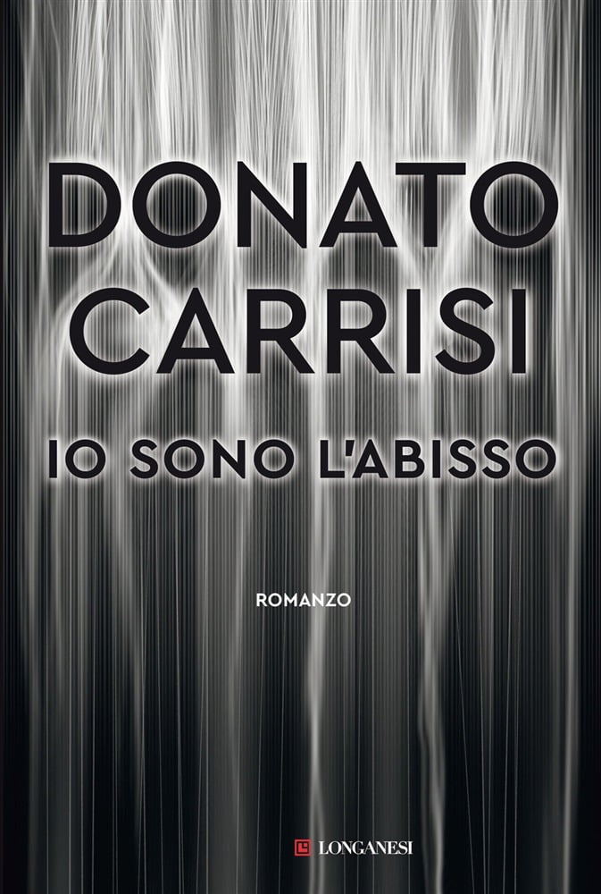 “Io sono l’abisso” – Donato Carrisi