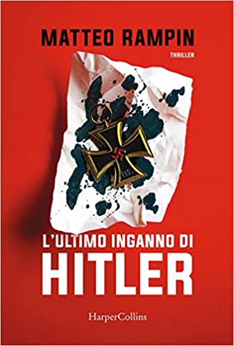 “L’ultimo inganno di Hitler” – Matteo Rampin