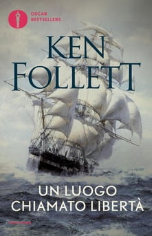 “Un luogo chiamato libertà” – Ken Follett