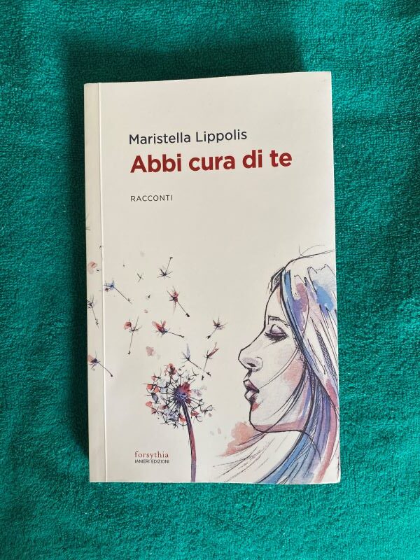 “Abbi cura di te” – Maristella Lippolis
