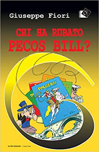 “Chi ha rubato Pecos Bill?” – Giuseppe Fiori