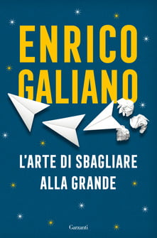 “L’arte di sbagliare alla grande” – Enrico Galiano