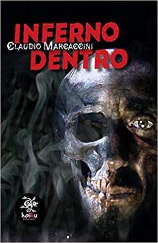 “Inferno dentro” – Claudio Marcaccini